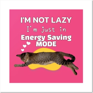 I'm Not Lazy I'm Just In Energy Saving Mode Sleeping Cat Lover Posters and Art